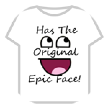 Epic Face T-Shirt Radio - Roblox