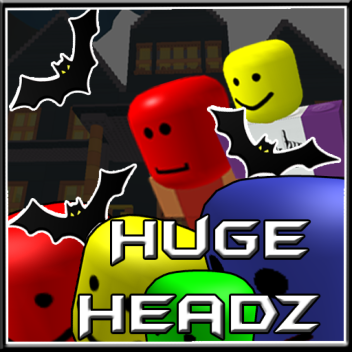 Huge Headz (Halloween!!)