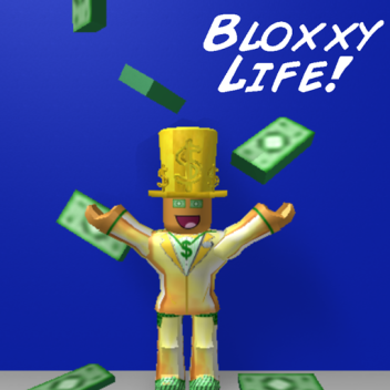 Bloxxy Life! [ALPHA]