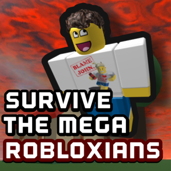 Survive The Mega Robloxians
