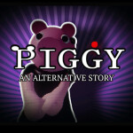 PIGGY: AN ALTERNATIVE STORY