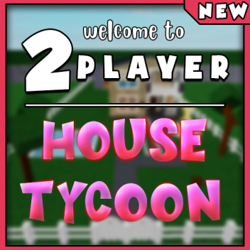 🏠 [Veraltet] 2 Spieler Haus Tycoon 🏠