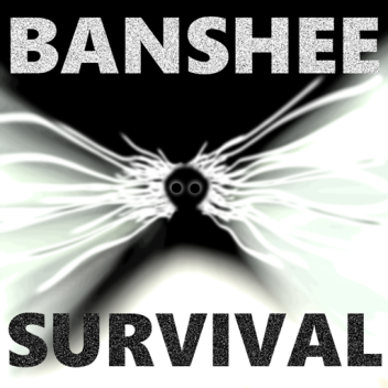Banshee Survival: Wailing in the Woods