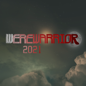 Werewarrior 2021 [SHOWCASE]