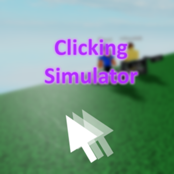Clicking Simulator - Beta