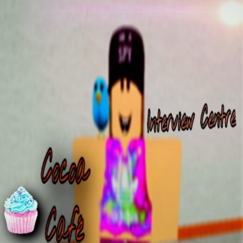 Cocoa Cafe Interview center