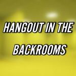 Hangout In The Backrooms (NEW)