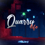 Quarry Life: WIP