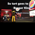 Su tart goes to Burger King (PART 7)