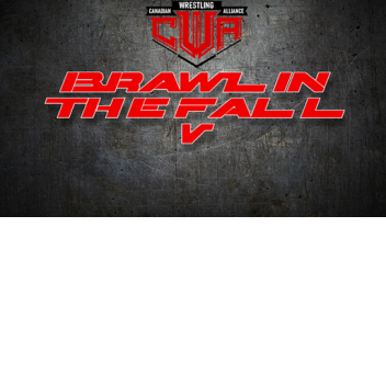 CWA Presents: Brawl in the Fall 5: The Final Brawl