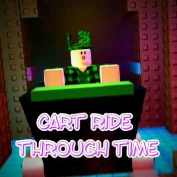 Cart Ride Through Time!
