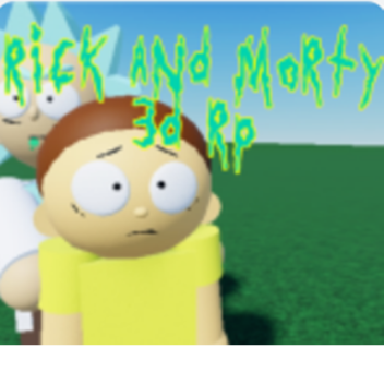 Rick and Morty Roleplay (3D RP)
