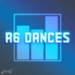 R6 Dances