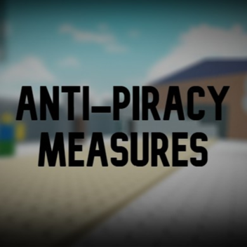 Anti-Piracy Measures