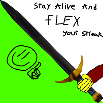 [Beta]Stay Alive And Flex Your Streak