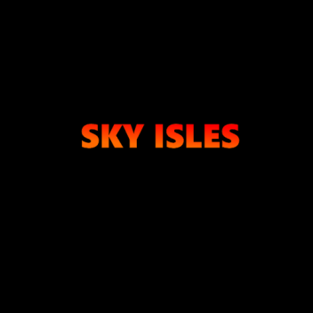 Sky Isles 𝐀𝐋𝐏𝐇𝐀 (HUGE UPDATE!)