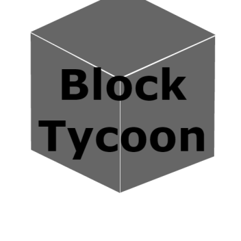 Block Tycoon [DEVELOPMENT]