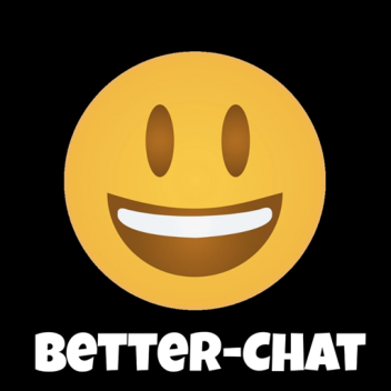 Better Chat