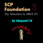 SCP Foundation 3: The Area 51