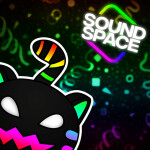 Sound Space ᵈᵉᵛ [MIGRATED]