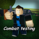 Combat Testing [DISCONTINUED]