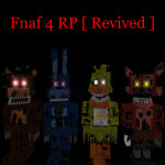 FNaF 4 RP Revived (OUTDATED)