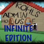 BC Kohls Admin House Infinite Edition