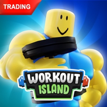 [TRADING] Workout Island 🏝️