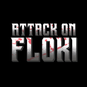 Attack On Floki