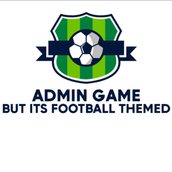 Admin game but it's football themed