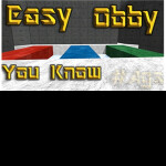 Easy Obby You Know