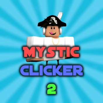 ⭐NEW CODE⭐ Mystic Clicker 2 Reborn