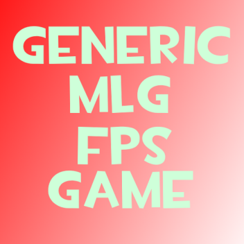 Generic MLG FPS Game 