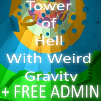 Tower of Hell with weird gravity and Free Admin