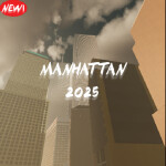 Manhattan || 2025 [CONSTRUCTION]