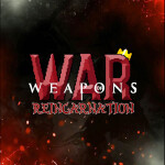 War Of Weapons: The Reincarnation 