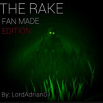 (REVAMP)THE RAKE:Fan Made Edition