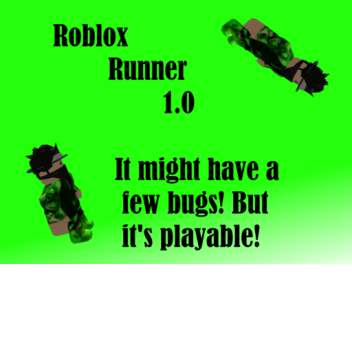Roblox Run 1.0!  [NEW!!!] Read desc!