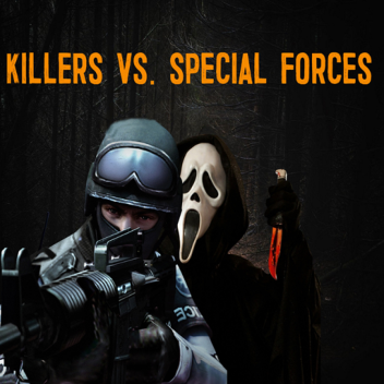 Killers VS. Special Forces! [BETA]