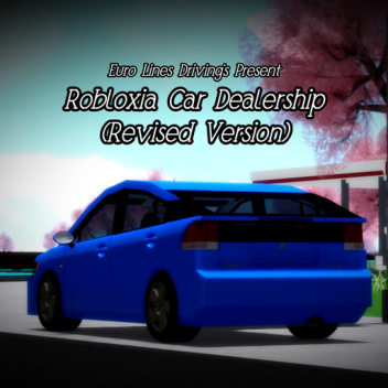 Robloxia Car Dealership (Revised Version) 🏠
