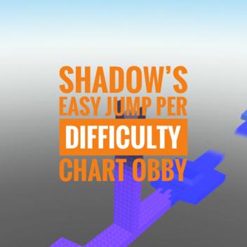[VIP] Shadow's Easy Jump Per Difficulty Chart Obby