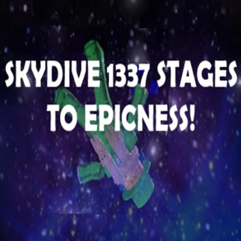 SKYDIVE 1337 Stages to Epicness!