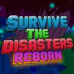 🌪️Survive The Disasters: Reborn 