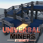  (EASTER) Universal Miners Eternity [BETA]