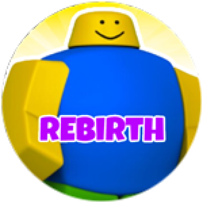 Rebirth! - Roblox