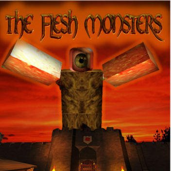 The Flesh Monsters