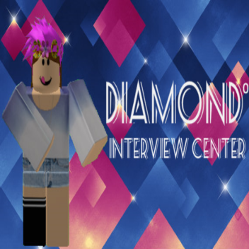 DIAMOND ° Interview Center