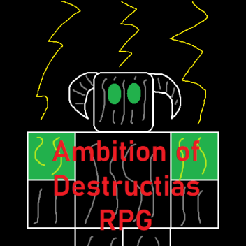 Ambition of Destructias RPG
