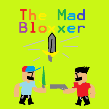 The Mad Bloxxer [BACK TO SCHOOL!]