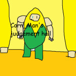 Corn_Man's judgement hall